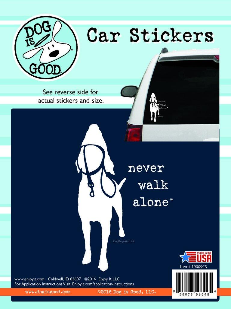 ENJOY IT 19009CS Decal; Dog Is Good; Never Walk Alone; White Design With Black Background; Vinyl; Single - The Twister Group Tools product